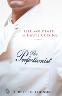 The Perfectionist: Life and Death in Haute Cuisine