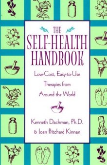 The Self Health Handbook: Low Cost, Easy To Use Therapies From Around The World