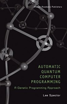 Automatic Quantum Computer Programming. A Genetic Programming Approach