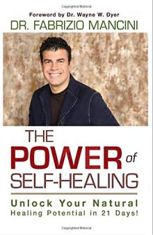 The Power of Self-Healing: Unlock Your Natural Healing Potential in 21 Days!