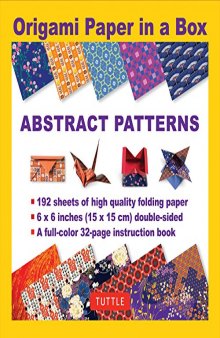 Origami Paper in a Box: Abstract Patterns (Abstract Patterns sheets)
