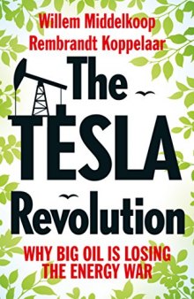 The Tesla Revolution: Ending the Fossil-Fuel Era