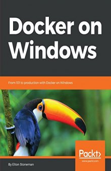 Docker on Windows: From 101 to Production with Docker on Windows