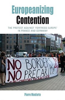 Europeanizing Contention: The Protest Against ’Fortress Europe’ in France and Germany