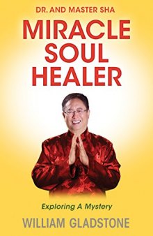Dr. and Master Sha: Miracle Soul Healer: Exploring a Mystery
