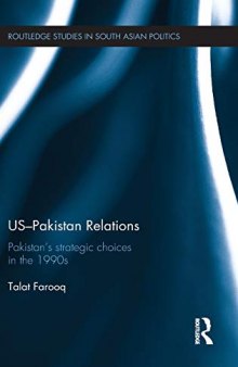 US-Pakistan Relations: Pakistan’s Strategic Choices in the 1990s