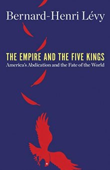 The Empire and the Five Kings: America’s Abdication and the Fate of the World