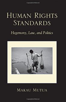 Human Rights Standards: Hegemony, Law, and Politics