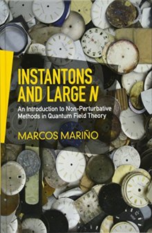 Instantons and Large N: An Introduction to Non-Perturbative Methods in Quantum Field Theory