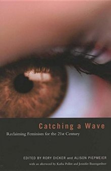Catching a Wave: Reclaiming Feminism for the 21st Century