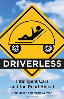 Driverless: Intelligent Cars and the Road Ahead