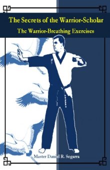 The Eight Brocade - Warrior Breathing Exercises for Health and Longevity (Secrets of the Warrior-Scholar)
