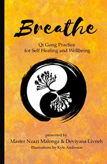 Breathe: Qi Gong Practice for Self Healing and Wellbeing