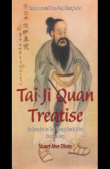 Tai Ji Quan Treatise: Attributed to the Song Dynasty Daoist Priest Zhang Sanfeng (Daoist Immortal Three Peaks Zhang Series Book 1)