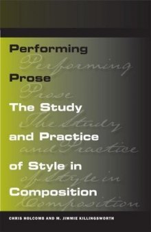 Performing Prose: The Study and Practice of Style in Composition