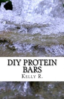 DIY Protein bars: The Best Homemade Protein Bars Recipes