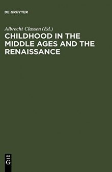 Childhood in the Middle Ages and the Renaissance: The Results of a Paradigm Shift in the History of Mentality