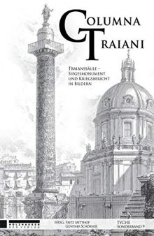 Columna Traiani: Traianssäule - Siegesmonument und Kriegsbericht in Bildern