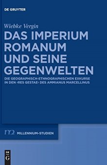 Das Imperium Romanum und seine Gegenwelten: Die geographisch-ethnographischen Exkurse in den 