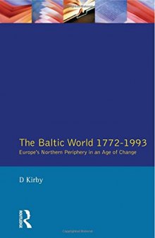 The Baltic World, 1772-1993: Europe’s northern periphery in an age of change
