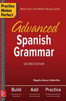 Practice Makes Perfect: Advanced Spanish Grammar, Second Edition