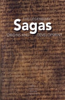 The Legendary Sagas: Origins and Development