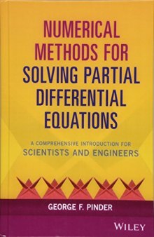 Numerical Methods for Solving Partial Differential Equations: A Comprehensive Introduction for Scientists and Engineers