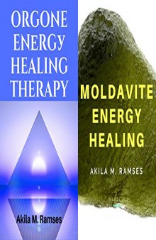 2 EBooks Bundle Packs: Orgone Energy Healing Therapy : with Moldavite Energy Healing