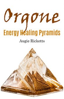 Orgone Energy Healing Pyramids