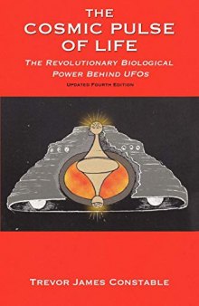 The Cosmic Pulse of Life - The Revolutionary Biological Power Behind UFOs
