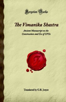 The Vimanika Shastra: Ancient Manuscript on the Construction and Use of UFOs