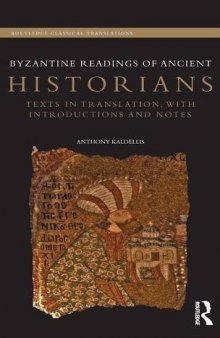 Byzantine Readings of Ancient Historians: Texts in Translation with Introductions and Notes
