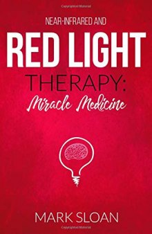 Red Light Therapy Miracle Medicine