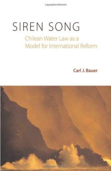 Siren Song: Chilean Water Law As a Model for International Reform