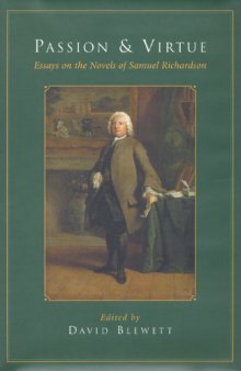 Passion and virtue : essays on the novels of Samuel Richardson