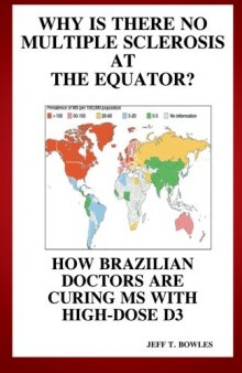 WHY IS THERE NO MULTIPLE SCLEROSIS AT THE EQUATOR? HOW BRAZILIAN DOCTORS ARE CURING MS WITH HIGH-DOSE D3
