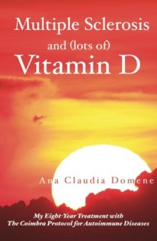 Multiple Sclerosis and (lots of) Vitamin D: My Eight-Year Treatment with The Coimbra Protocol for Autoimmune Diseases