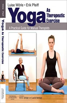Yoga as Therapeutic Exercise A Practical Guide for Manual Therapists
