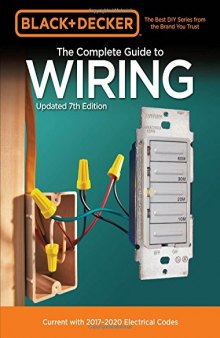 The Complete Guide to Wiring: Current with 2017-2020 Electrical Codes, Updated 7th Ed.