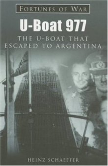 U-Boat 977.The U-Boat That Escaped to Argentina