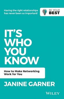 It’s Who You Know: How To Make Networking Work for You, 2nd Edition
