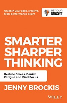 Smarter, Sharper Thinking: Reduce Stress, Banish Fatigue and Find Focus