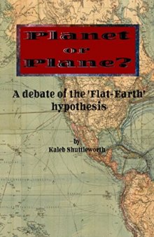 Planet or Plane?: A study of the ’Flat-Earth’ hypothesis.