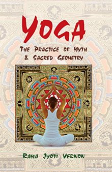 Yoga: The Practice of Myth & Sacred Geometry