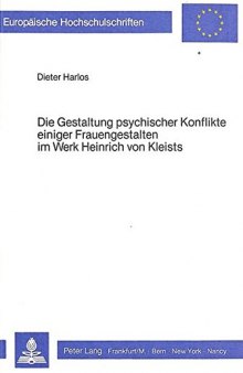 Die Gestaltung psychischer Konflikte einiger Frauengestalten im Werk Heinrich von Kleists