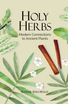 Holy Herbs: Modern Connections to Ancient Plants