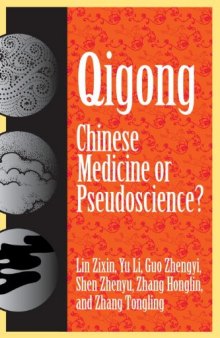 Qigong. Chinese Medicine or Pseudoscinece?