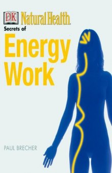 The Secrets of Energy Work.