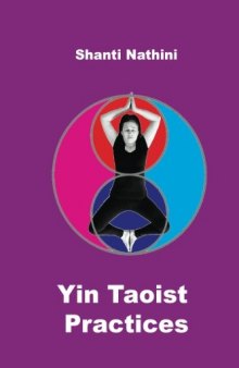 Yin Taoist Practices: Methodical Manual