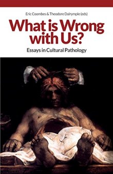 What Is Wrong with Us?: Essays in Cultural Pathology